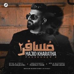 دانلود آهنگ مجید خراطها با نام مسافر ۲